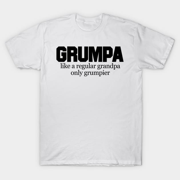 Grumpa Like a regular Grandpa T-Shirt by Malame